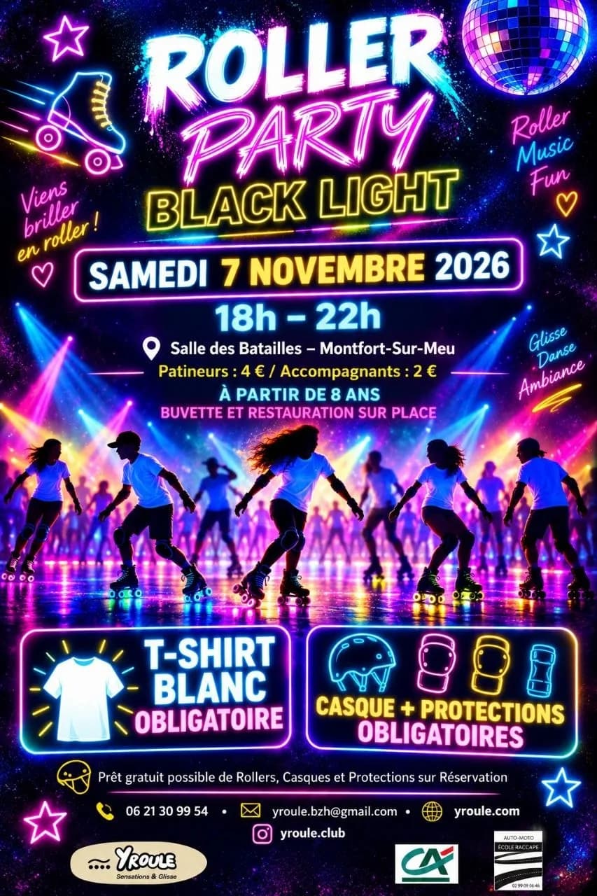 Roller Party Black Light — samedi 7 novembre 2026, 18h-22h, salle des Batailles à Montfort-sur-Meu. Entrée 4€ patineurs / 2€ accompagnants, dès 8 ans. Tee-shirt blanc obligatoire, casque et protections obligatoires.